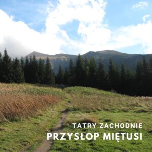 Przysłop Miętusi w Tatrach Zachodnich