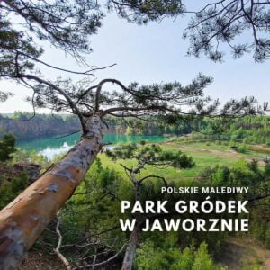 Odkryj Polskie Malediwy – Park Gródek w Jaworznie: arboretum, lazurowa woda