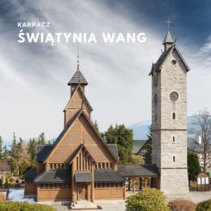 Kościółek Wang w Karpaczu – Ceny biletów, godziny zwiedzania i atrakcje